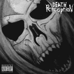 Death Perception : Death Perception Death Perception : Death Perception
